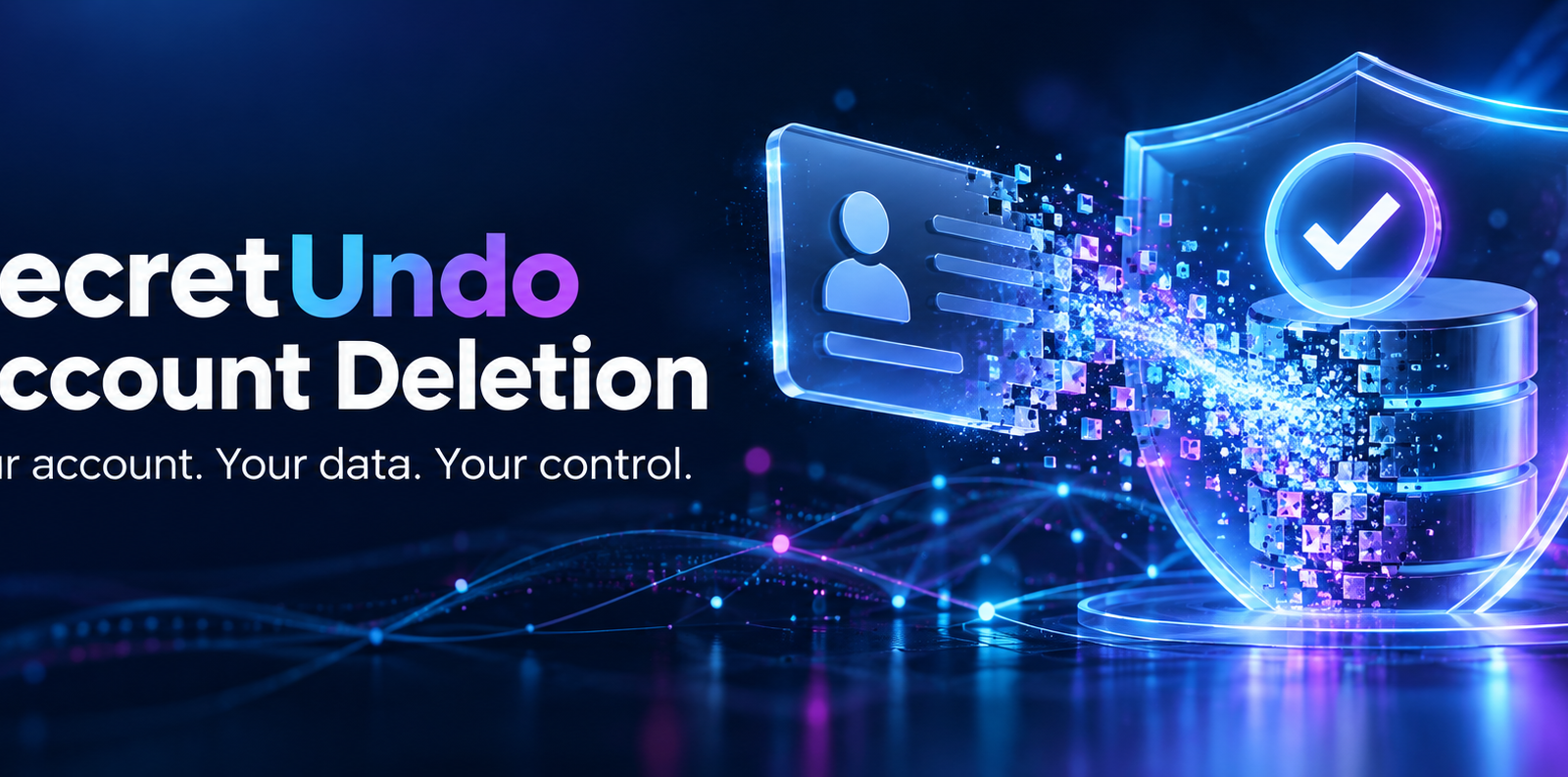 SecretUndo Account Deletion